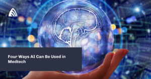 Four Ways AI Can Be Used in Medtech