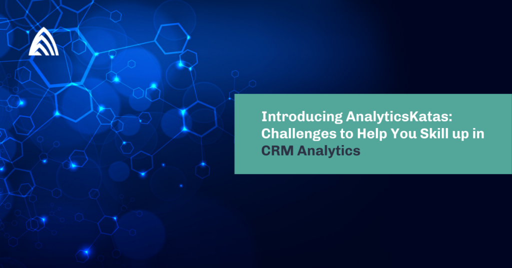 Introducing AnalyticsKatas Challenges to Help You Skill up in CRM Analytics