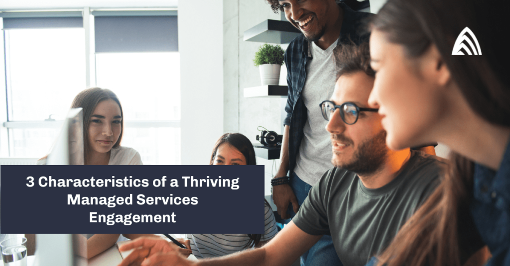 3 Characteristics of Thriving Managed Services with Atrium