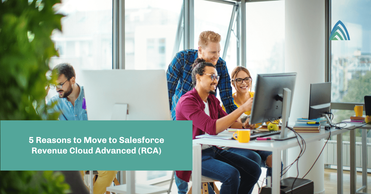 Atrium Blog: 5 Reasons to Move to Salesforce Revenue Cloud Advanced (RCA)