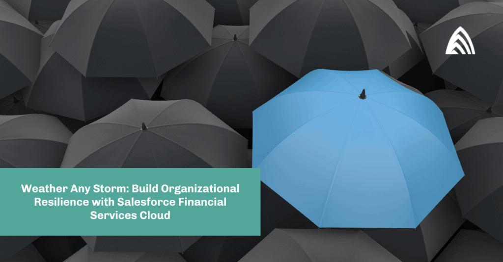 Weather Any Storm with Salesforce Financial Services Cloud