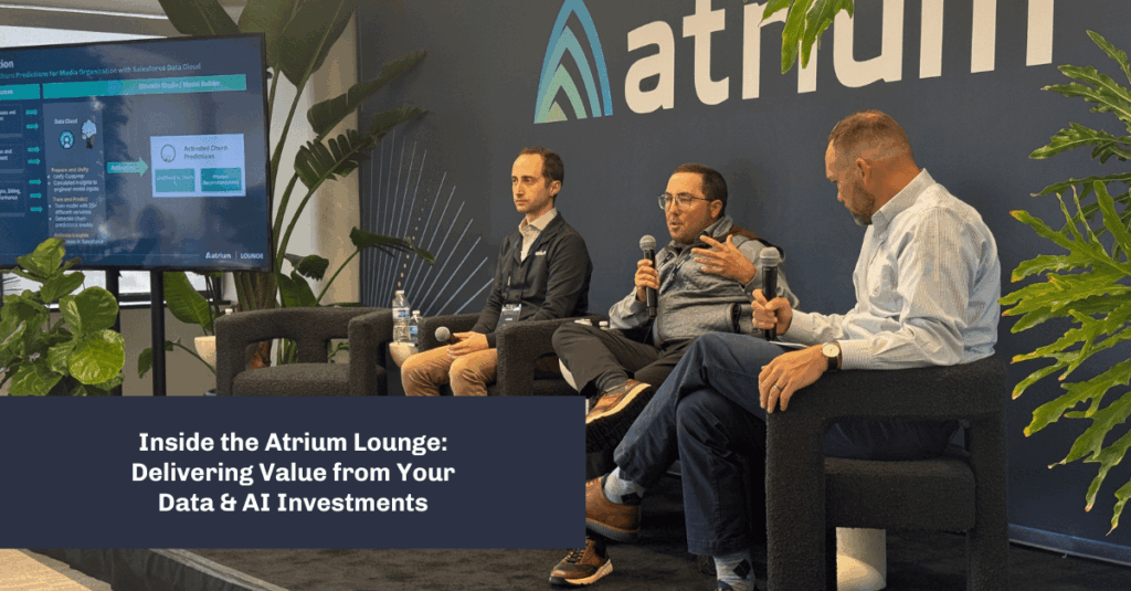 Dreamforce 2025 Atrium Panel: Delivering Value from Your Data Investments