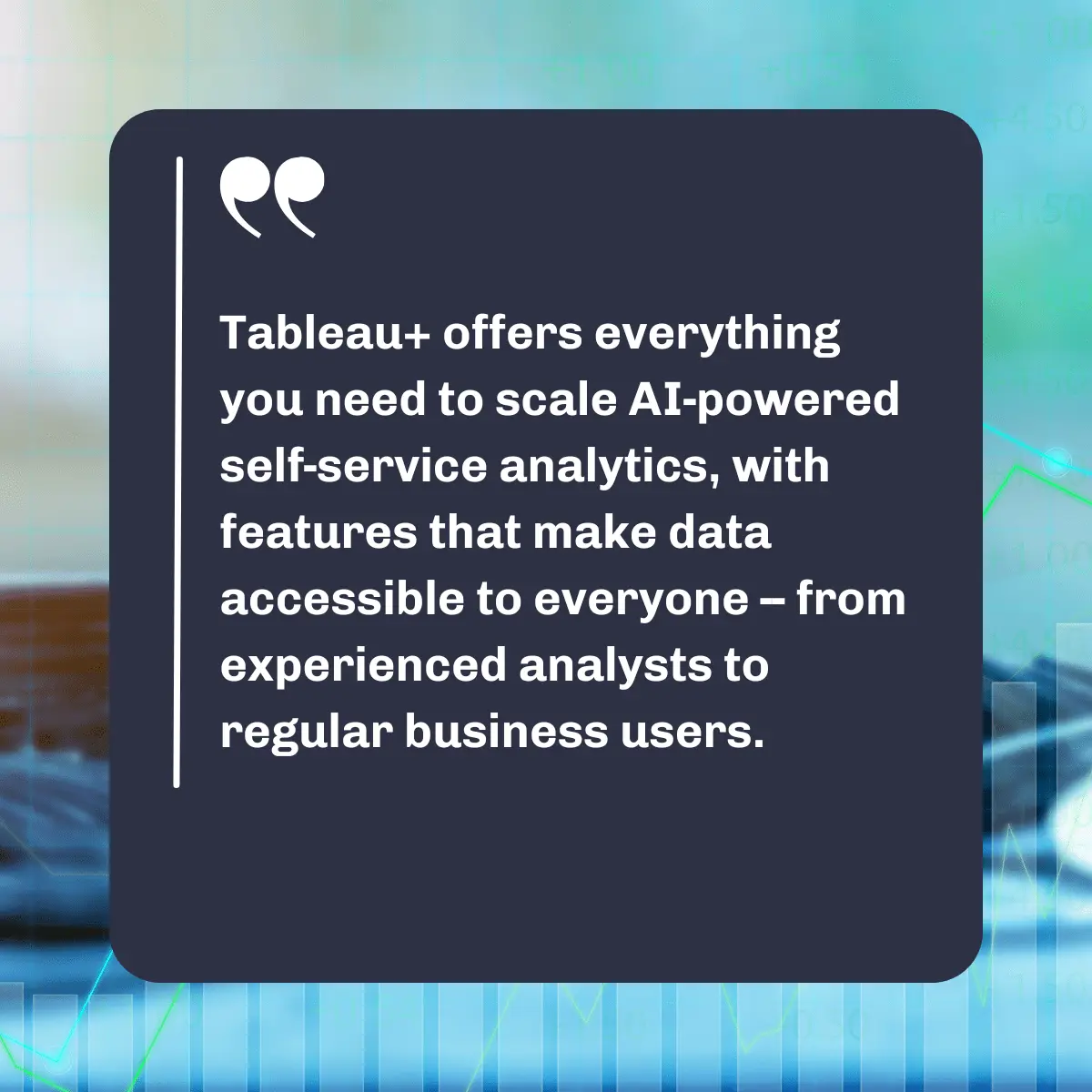 Tableau+ for AI-Powered Self-Service Analytics